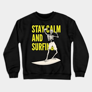 Stay calm and surfing Crewneck Sweatshirt